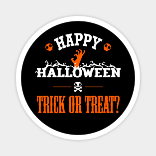 Happy Halloween Trick or Treat - Zombie Hand Magnet